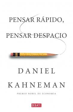 Daniel Kahneman - Pensar Rápido, Pensar Despacio