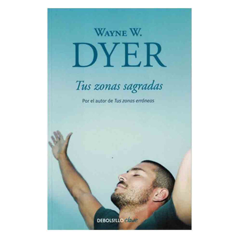 Wayne Dyer | Tus Zonas Sagradas