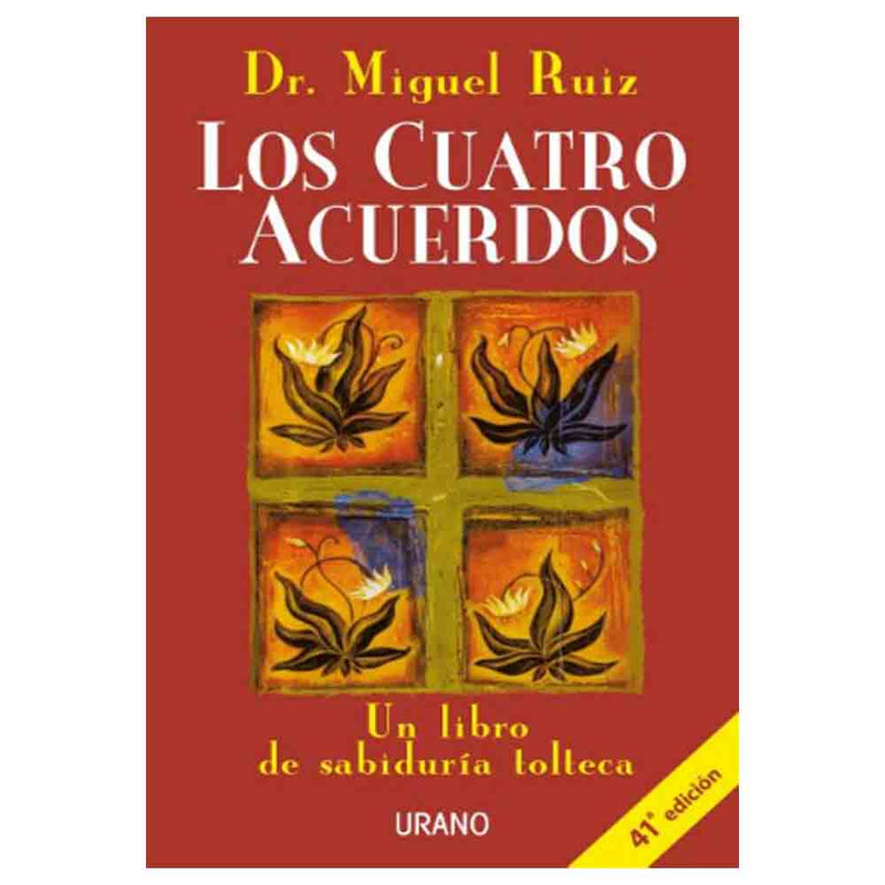 Miguel Ruiz | Los Cuatro Acuerdos
