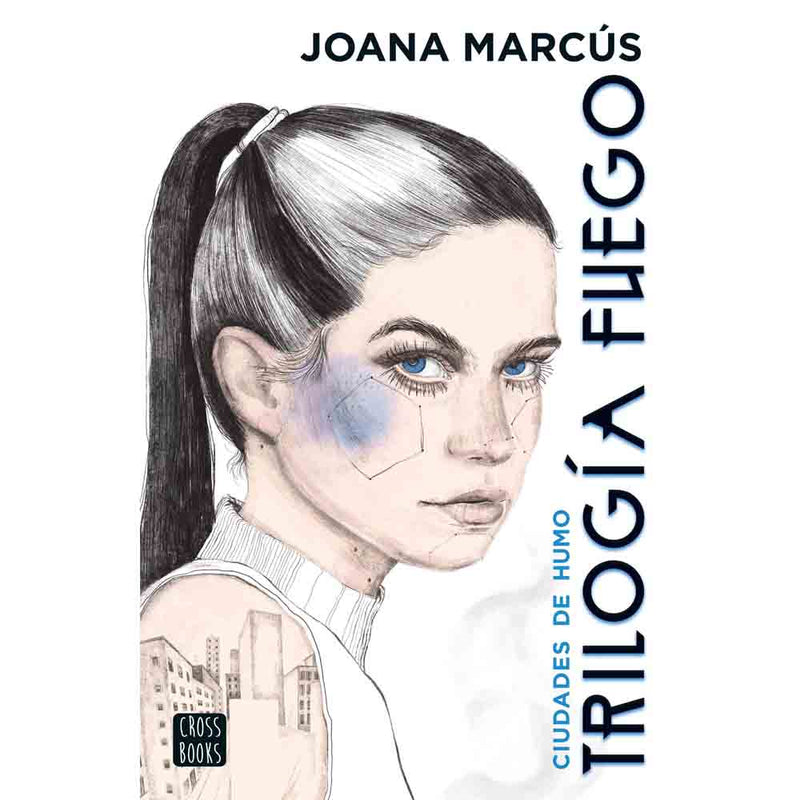 Joana Marcus | Trilogia De Fuego 1 Ciudades De Humo